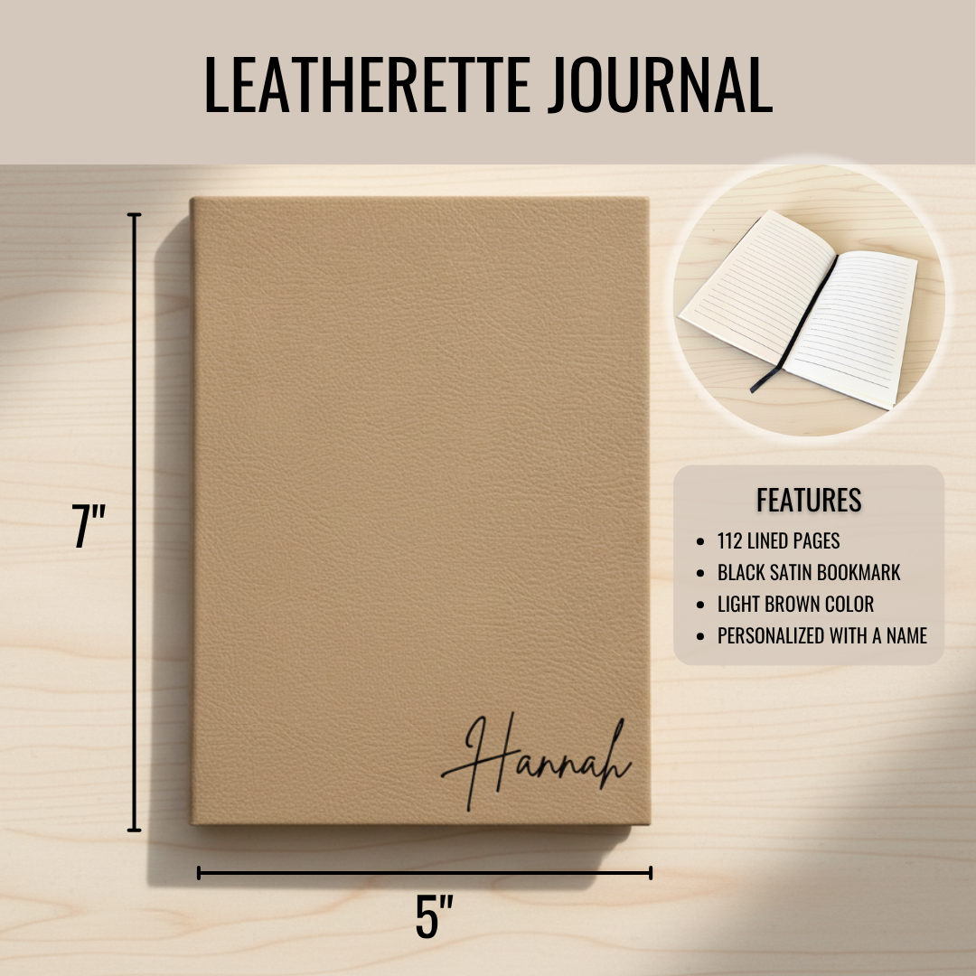 Light brown leatherette journal with sample name "Hannah" engraved in script on front cover, 5 by 7 inches, 112 lined pages with black satin bookmark