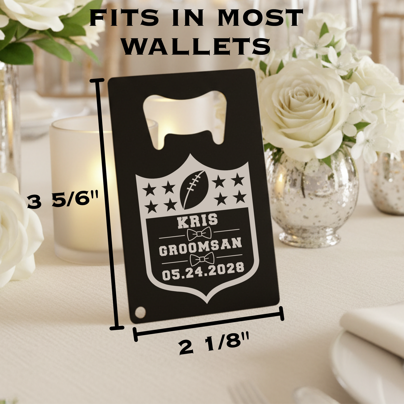 Black stainless steel bottle opener card with engraved football shield design, sample personalization reading "KRIS GROOMSMAN 05.24.2028" with bow tie and star motifs, dimensions marked 3 5/8" by 2 1/8