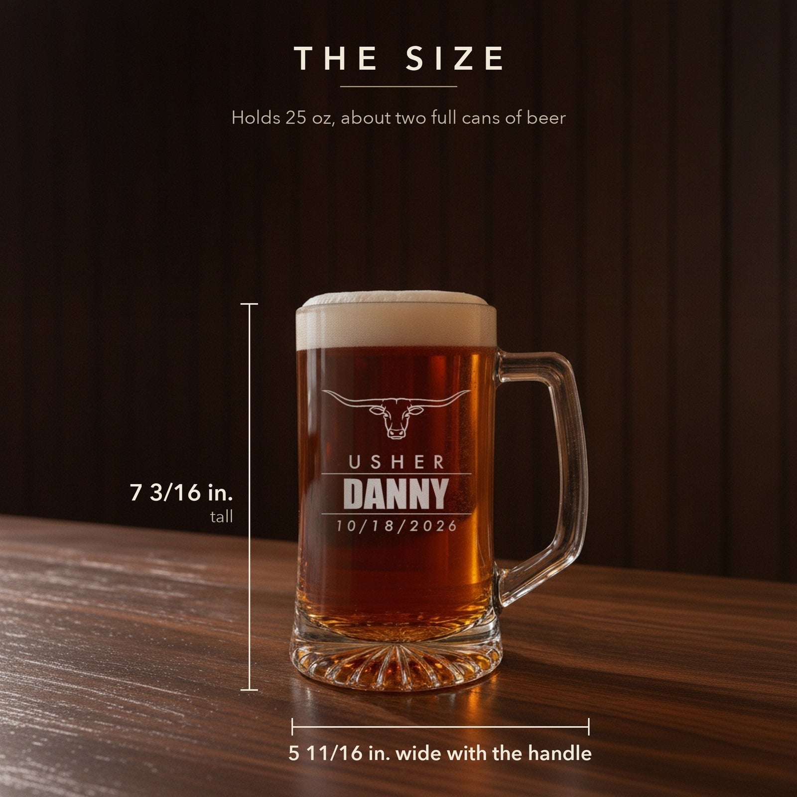 Size guide for the 25 oz personalized groomsmen beer stein, 7 3/16 inches tall and 5 11/16 inches wide with the handle, Usher Danny