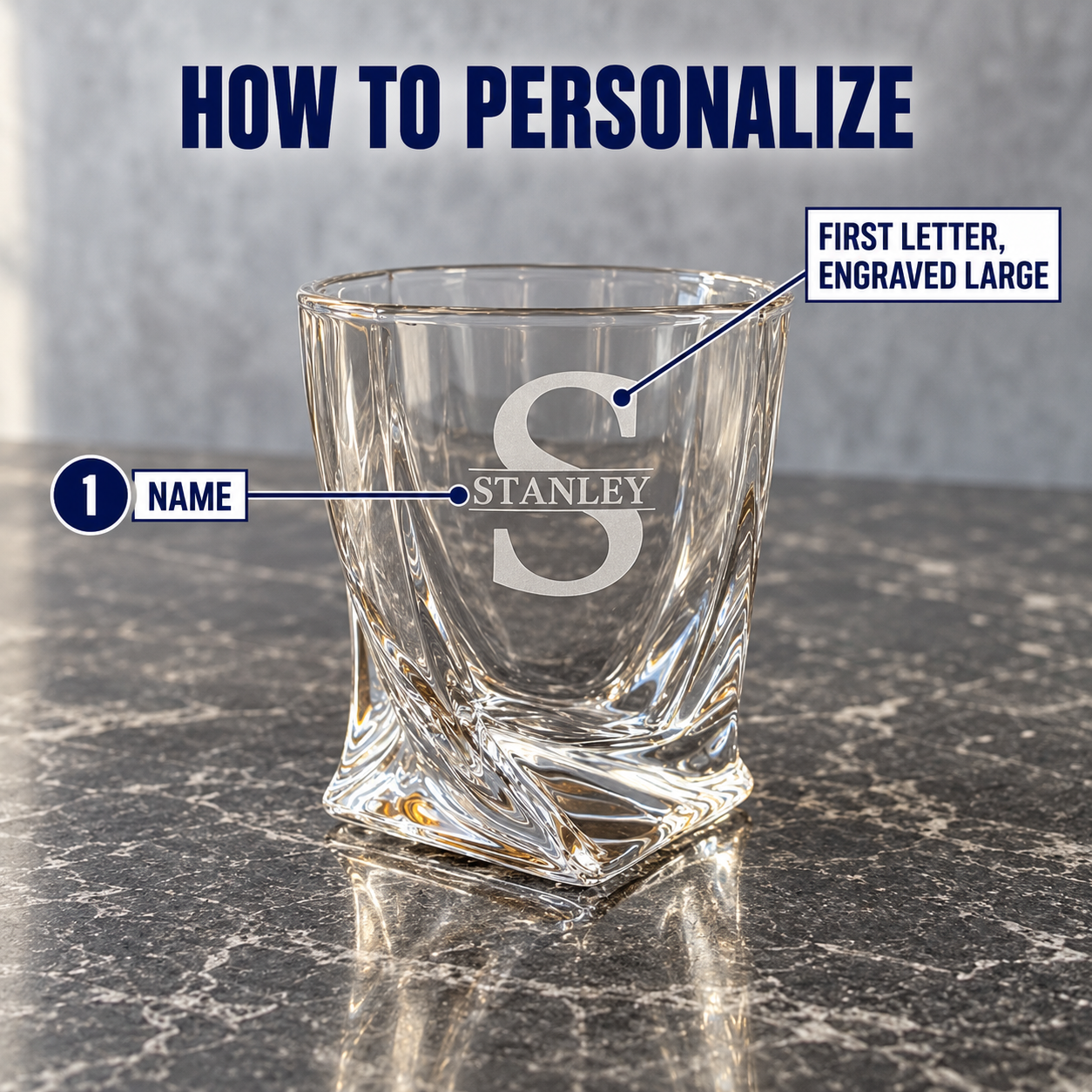 How to personalize the twisted whiskey glass: his name, STANLEY, is engraved across a large S, the first letter of his name, on a glass of bourbon