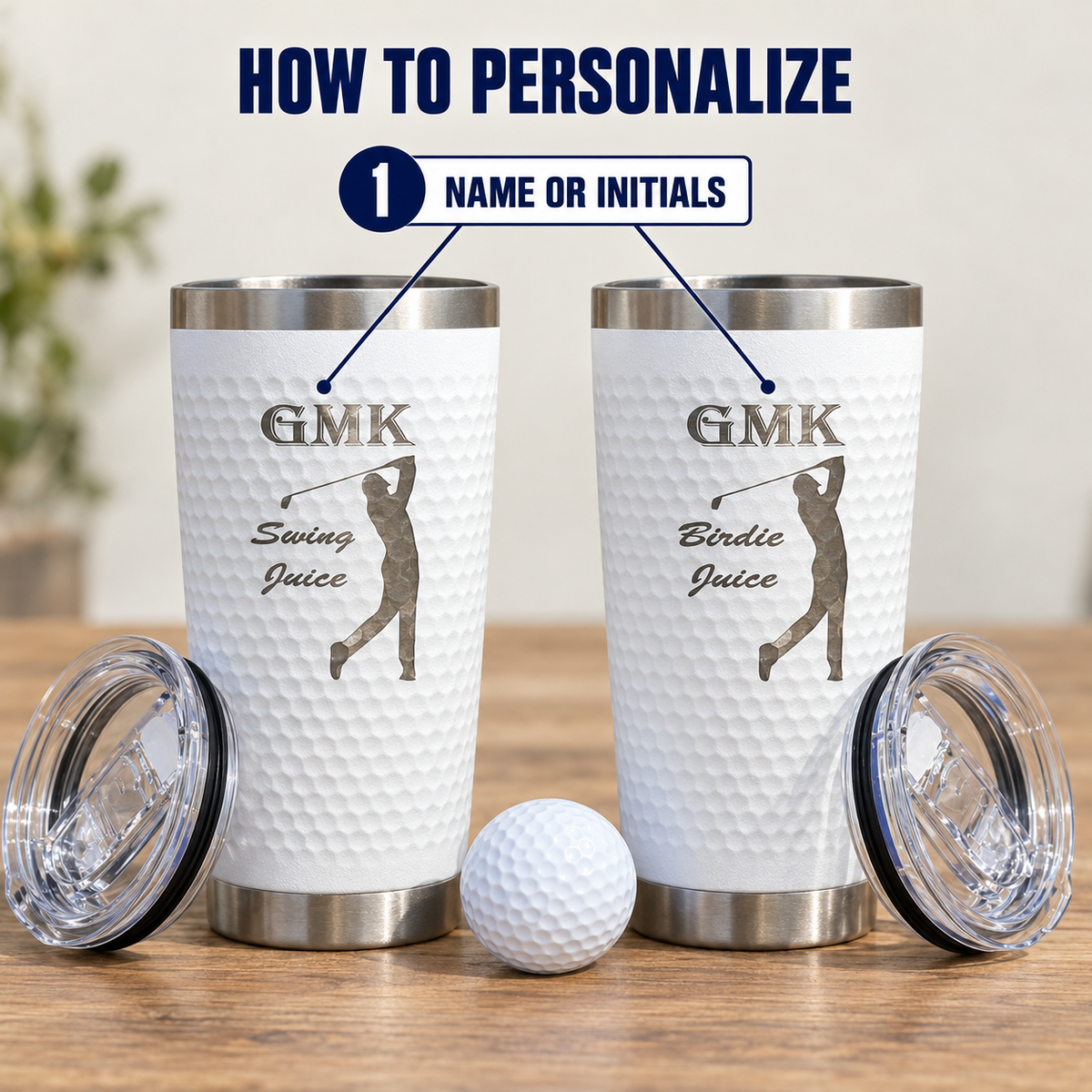 How to personalize the golf ball tumbler: his name or initials, GMK, are engraved above the golfer on both the Swing Juice and Birdie Juice designs