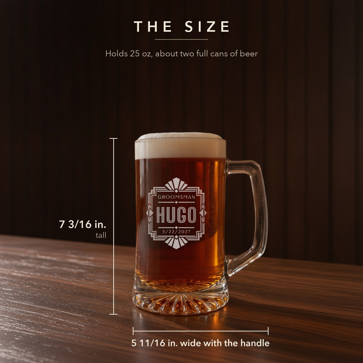 Size guide for the 25 oz Art Deco groomsmen beer stein, 7 3/16 inches tall and 5 11/16 inches wide, engraved Groomsman Hugo and 5/22/2027