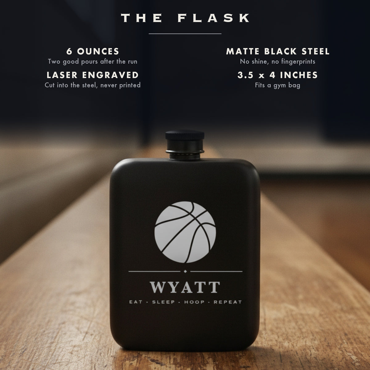 Specifications for the engraved basketball groomsmen flask, 6 ounces, matte black steel, laser engraved, 3.5 by 4 inches.