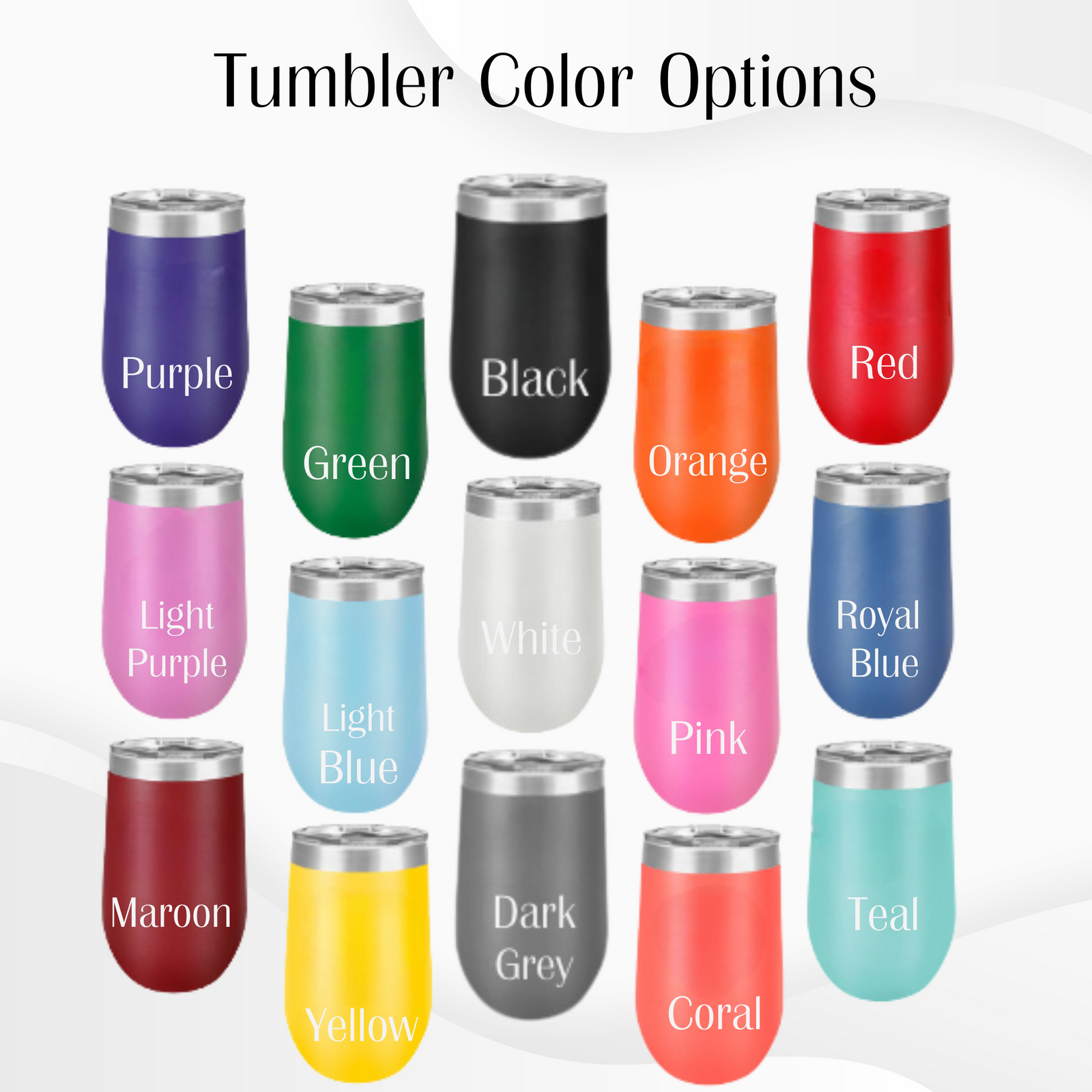 Grid displaying fifteen tumbler color options including purple, green, black, orange, red, light purple, light blue, white, pink, royal blue, maroon, yellow, dark grey, coral, and teal