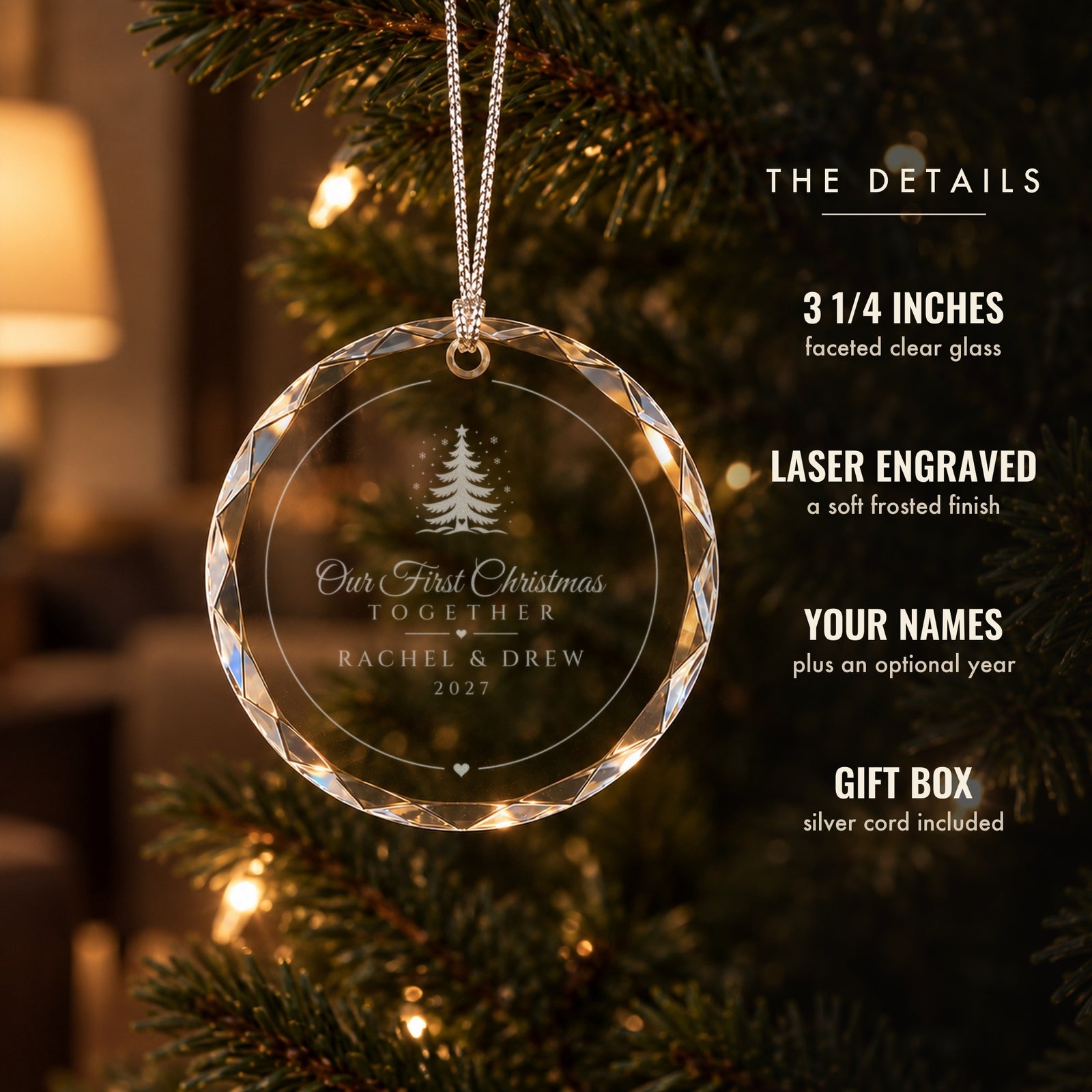 Details of the Our First Christmas Together couples ornament, Christmas Tree design engraved RACHEL & DREW, 2027: 3 1/4 inch faceted glass, gift box