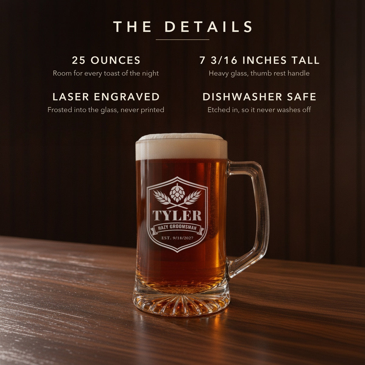 Details card for the craft brewery label groomsmen stein: 25 ounces, 7 3/16 inches tall, laser engraved, dishwasher safe, Tyler Hazy Groomsman