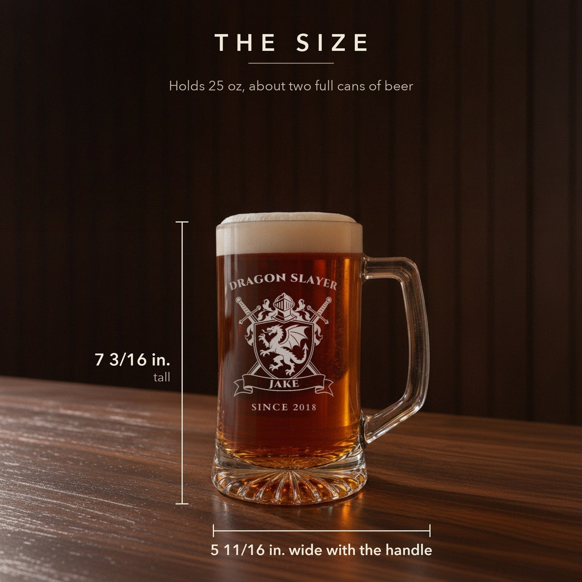 Size guide for the 25 oz dragon crest groomsmen beer mug, 7 3/16 inches tall and 5 11/16 inches wide with the handle, engraved DRAGON SLAYER, JAKE and SINCE 2018