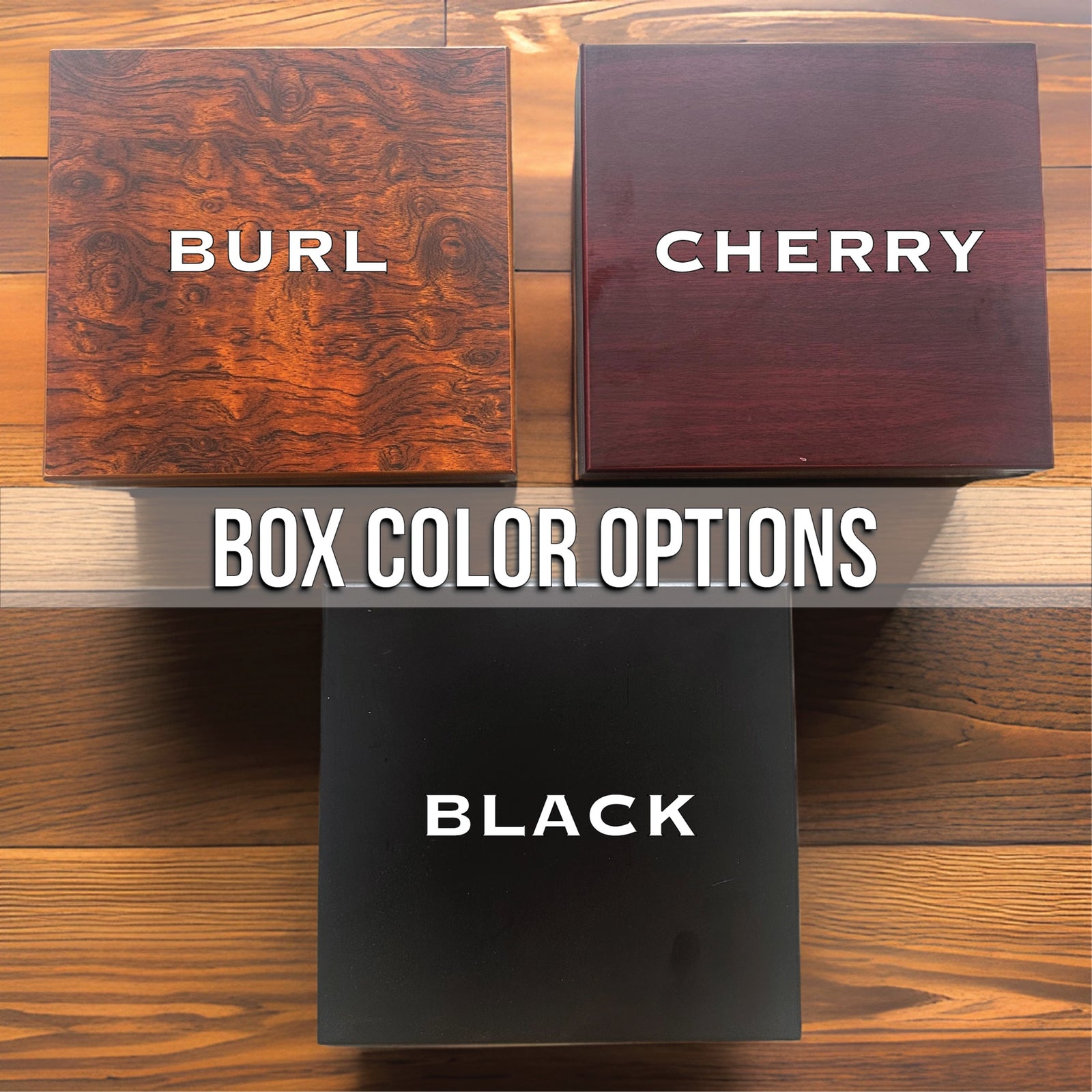 The three wood finishes of the groomsmen proposal keepsake box photographed side by side and labelled burl, cherry and black.