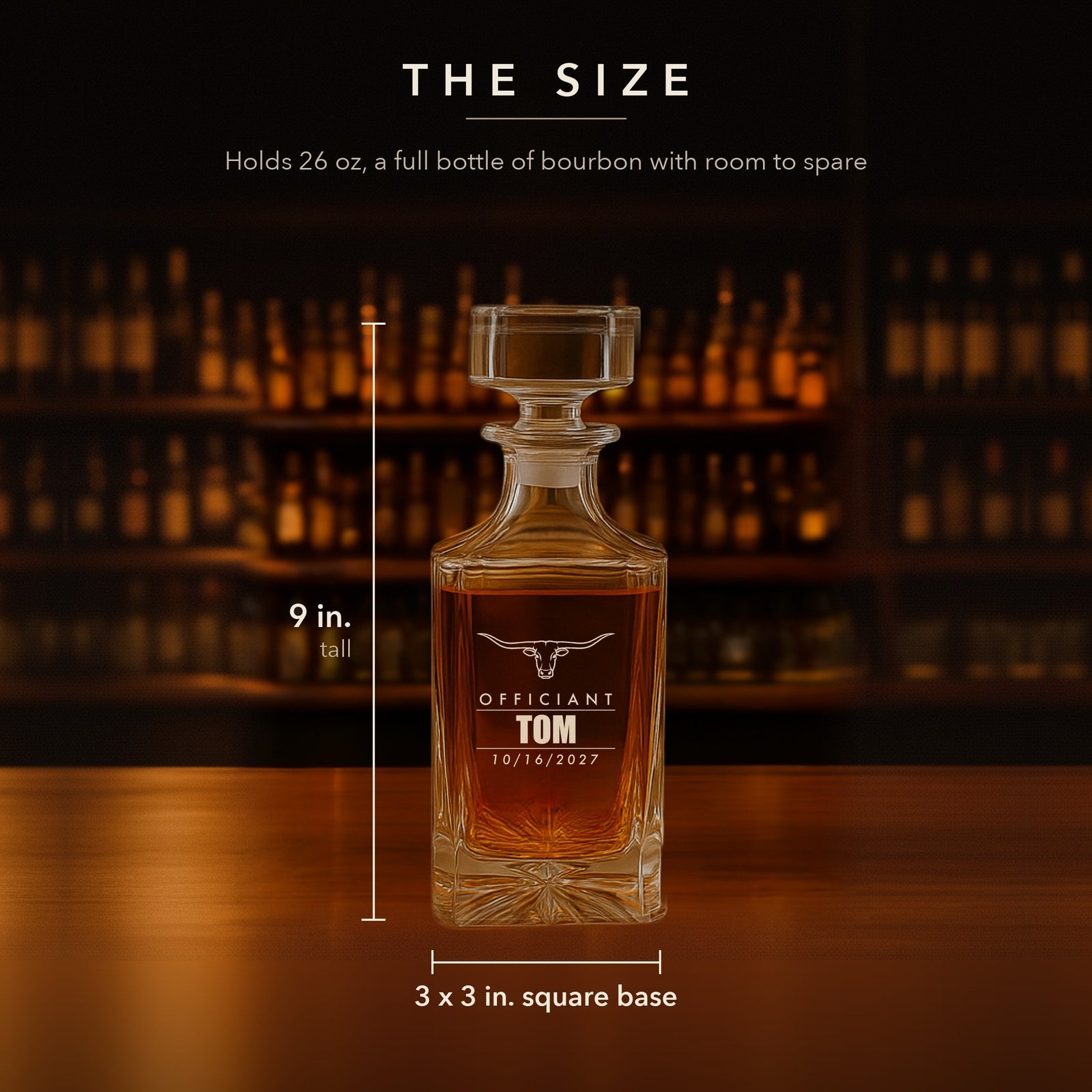 Size guide for the engraved groomsmen decanter: 9 inches tall with a 3 by 3 inch square base, holds 26 oz, shown engraved Officiant Tom