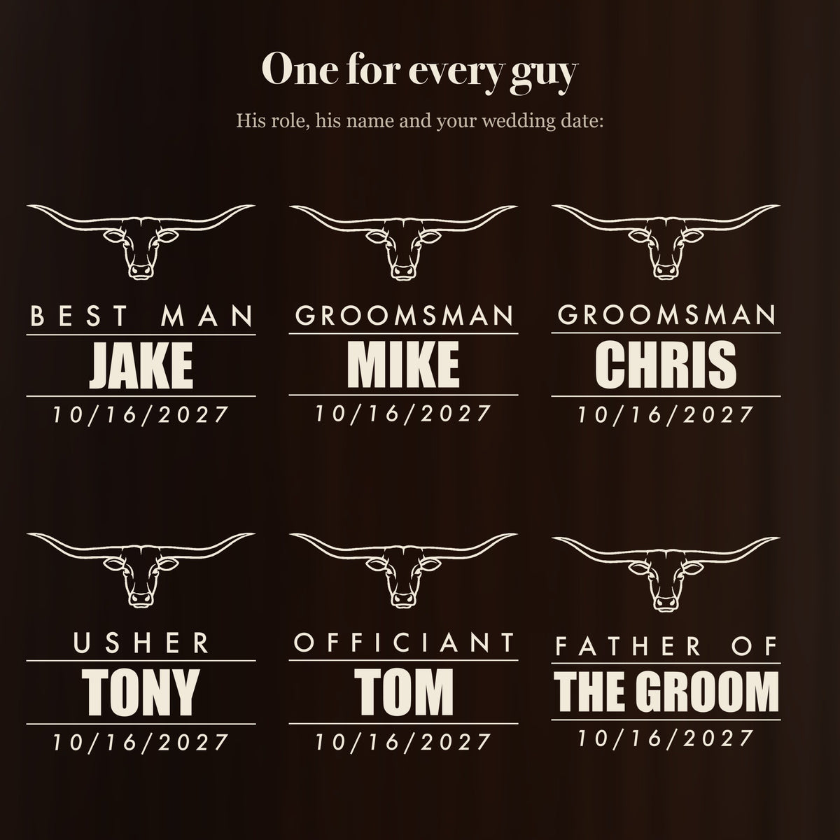 Six longhorn groomsmen glass designs for one wedding party: Best Man Jake, Groomsman Mike and Chris, Usher Tony, Officiant Tom, Father of the Groom