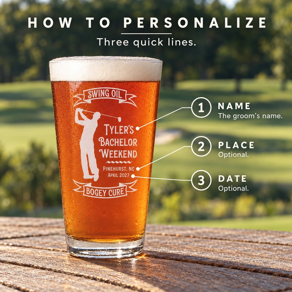 How to personalize the golf bachelor pint glass: the groom's name, then an optional place and date, like TYLER'S, PINEHURST, NC and APRIL 2027