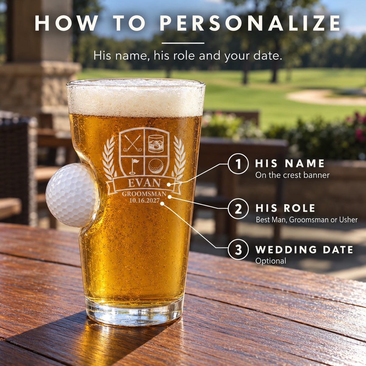 How to personalize the groomsmen golf ball pint glass: his name on the crest banner, his wedding role, and an optional wedding date below.