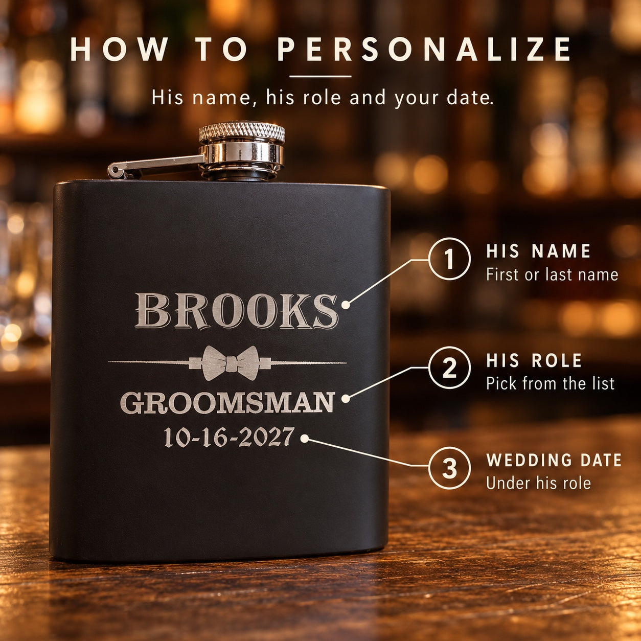 How to personalize the groomsmen flask: his first or last name, his role picked from the list and your wedding date, engraved BROOKS GROOMSMAN 10-16-2027.