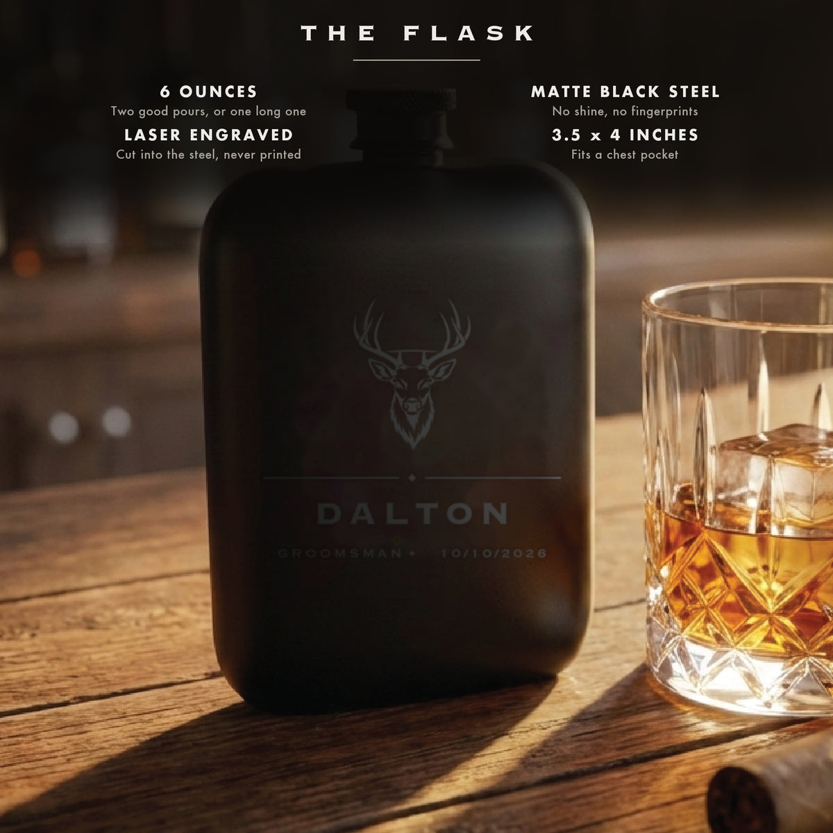 Specifications for the buck engraved groomsmen flask, 6 ounces, matte black steel, laser engraved, 3.5 by 4 inches.