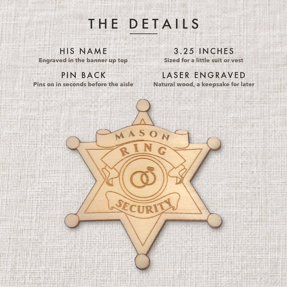 Details of the personalized ring security badge for a ring bearer: name engraved in the top banner, 3.25 inches, pin back, laser engraved wood
