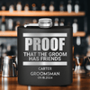 Black Groomsman Flask With Proof Of Friends Design