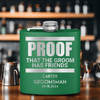 Green Groomsman Flask With Proof Of Friends Design