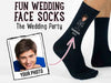 Face of the Wedding Party Socks